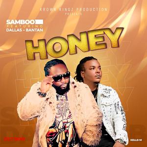 Honey (feat. Dallas Bantan)