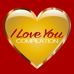 I Love You Compilation