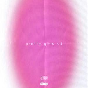 pretty girls <3 (Explicit)
