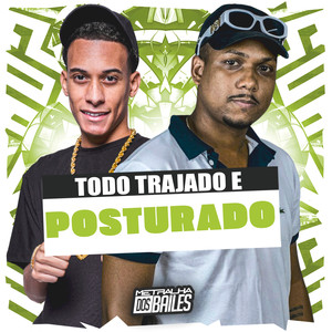 Todo Trajado e Posturado (Explicit)