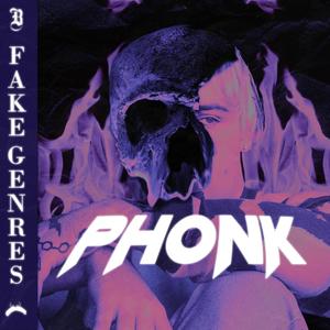 FAKE GENRES, VOL. 2: PHONK (Explicit)