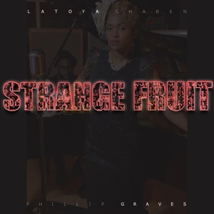 Strange Fruit (feat. Phillip Graves)