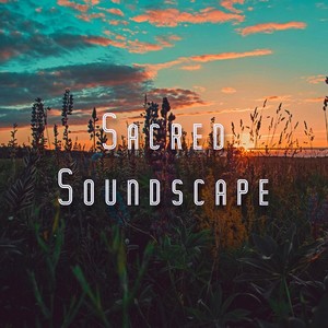 Sacred Soundscape