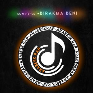 Bırakma Beni (feat. Son Nefes) [Explicit]