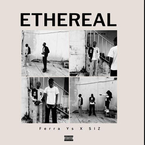 Ethereal. (feat. SIZ) [Explicit]