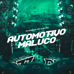 AUTOMOTIVO MALUCO (Explicit)