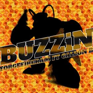 BUZZiN (feat. Callon B & Aaron KAMi) (Explicit)