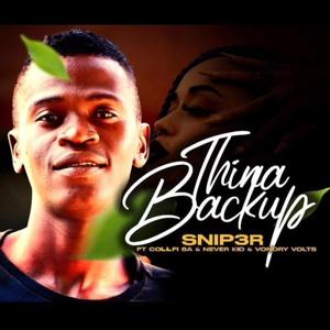 SNIP3R - Thina Backup (feat. Collfi SA, Never Kid & Vondry Volts)