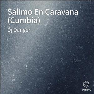 Salimo En Caravana (Cumbia)