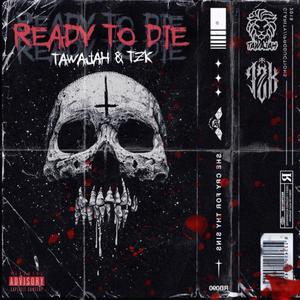 Ready to Die(feat. TZK) (Radio Edit)