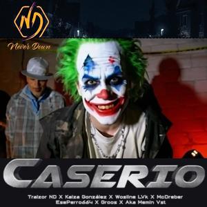 Caserío (feat. Traizor ND, Kaiza Gonzalez, Ese Perro 664, Mc Dreber, Wosline LVK, Gross & Aka Memin VST) (Explicit)