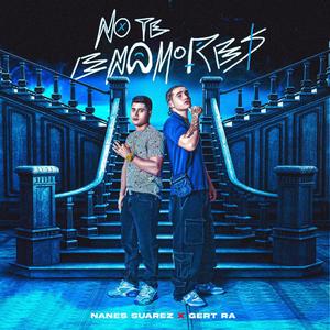 NO TE ENAMORES (feat. NANES SUAREZ) (Explicit)