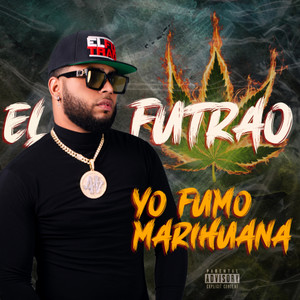 Yo Fumo Marihuana (Explicit)