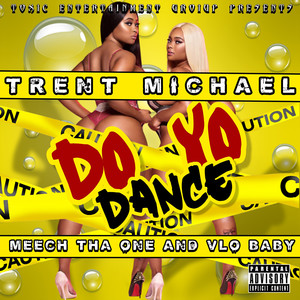 Do Yo Dance (feat. Vlo Baby & Meech Tha One) (Explicit)