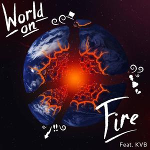 World on Fire (feat. KVB)