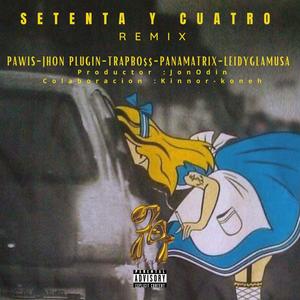 74 Rmx (feat. Trap Bo$$, Pana Matrix, Leidy G La Musa & Jhon Plugin) (Explicit)