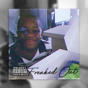 Freaked Out (Explicit)