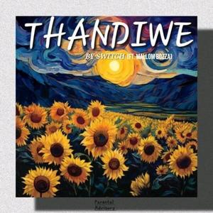 Thandiwe (feat. Switch sa)