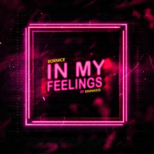 In my feelings (feat. Eminasss) [Explicit]