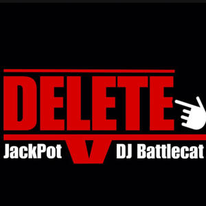 DELETE (feat. DJ BATTLECAT) (JackPot Remix Version|Explicit)