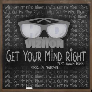 Get Your Mind Right (feat. Dawn Royal) [Explicit]