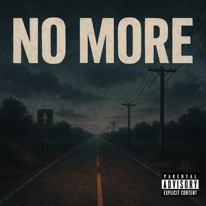 NO MORE (Explicit)