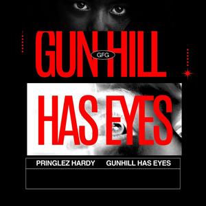 Gunhill Have Eyes (Explicit)