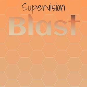 Supervision Blast