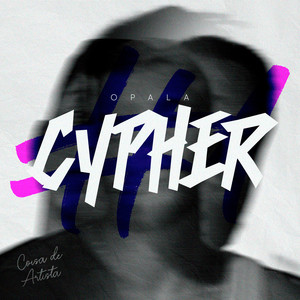 Opalacypher 1 - Coisa de Artista (Explicit)