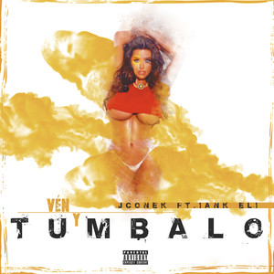 Ven y Tumbalo (Explicit)