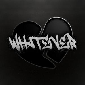 Whatever (Explicit)