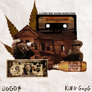 Delinquents (feat. KING GOOG THE GOD & UGGGY) [Explicit]