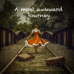 A Most Awkward Journey