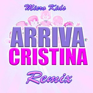 Arriva Cristina (Remix)