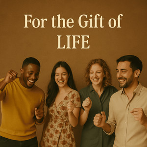 For the Gift of Life