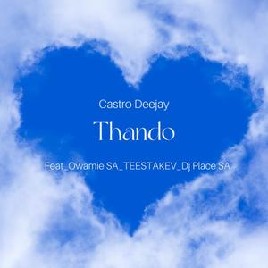 Thando (feat. Owamie SA, TEESTAKEV & Dj place SA)