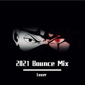 Loxer 2021 Bounce Mix