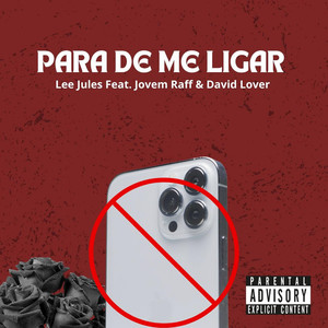 Para De Me Ligar (Explicit)