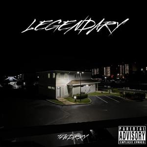 Legendary (Explicit)