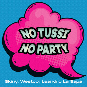 No Tussi No Party