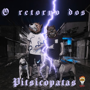 O Retorno dos Pitsicopatas (Explicit)