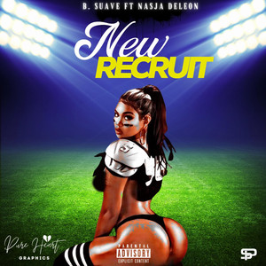 New Recruit (feat. Nasja DeLeon) (Explicit)