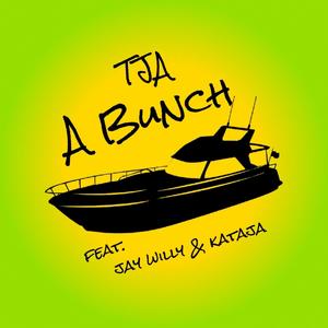 A Bunch (feat. Jay Willy & Kataja) [Explicit]