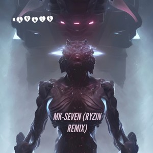 Mk-Seven (Ryzin Remix|Explicit)