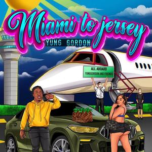 Miami To Jersey (Explicit)