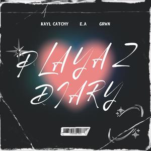 PLAYAZ DIARY (feat. GRWN & EA) (Radio Edit)