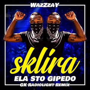 Sklira (Ela Sto Gipedo GK Radiolight Remix)