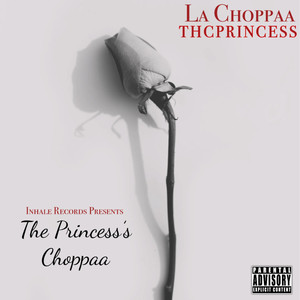 The Princess's CHOPPAA (Explicit)