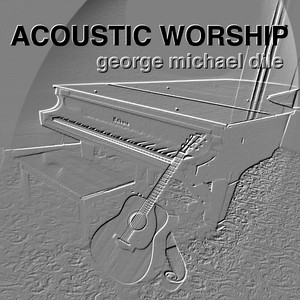 Acoustic Worship