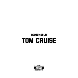 Tom Cruise (Explicit)